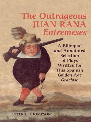 cover image of The Outrageous Juan Rana <em>Entremeses</em>